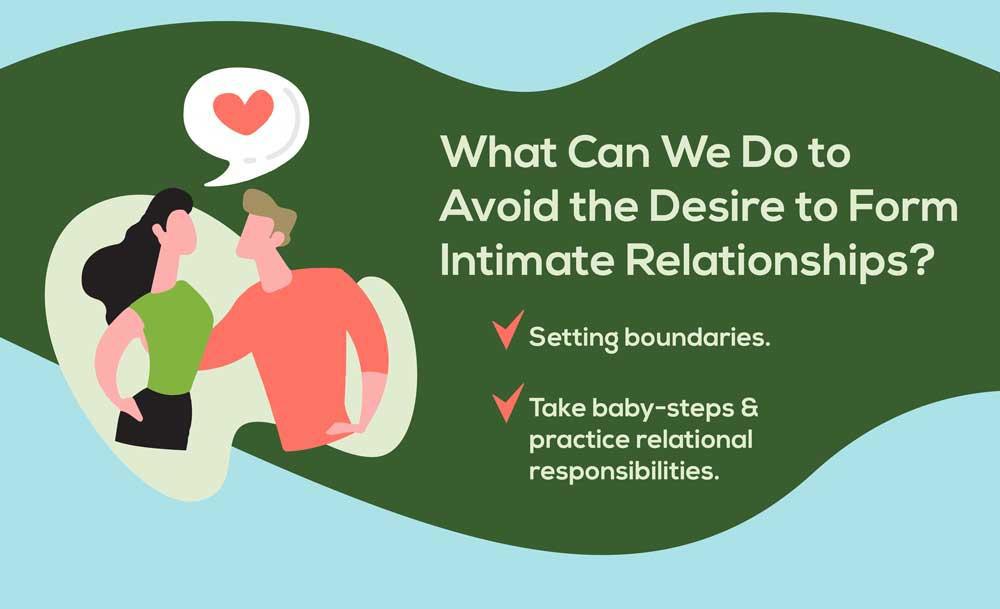 What Can We Do to Avoid the Desire to Form Intimate Relationships?