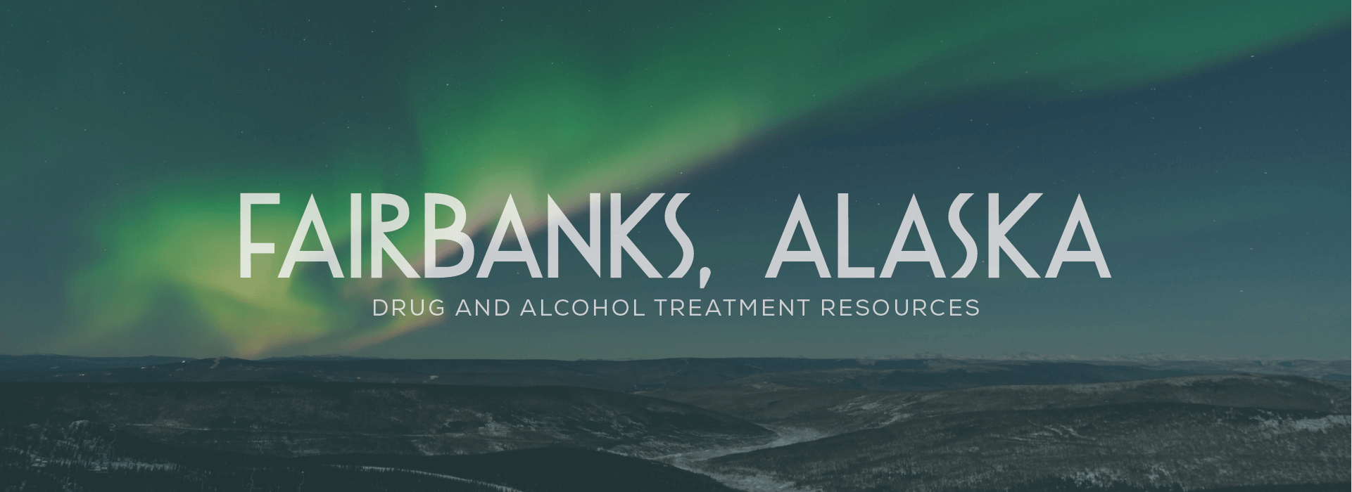 Fairbanks, Alaska Addiction Information