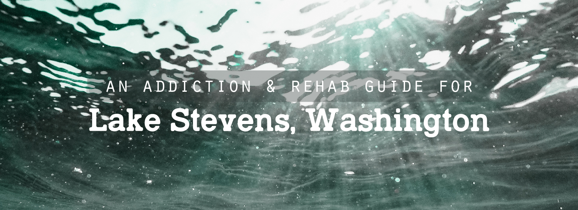 Lake Stevens, Washington Addiction Information