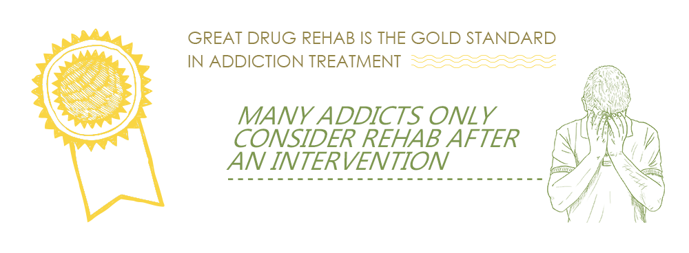 A good drug rehab is the gold standard in drug and alcohol addiction treatment