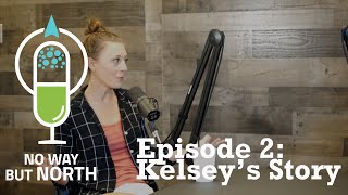 Kelseys Story Episode 2